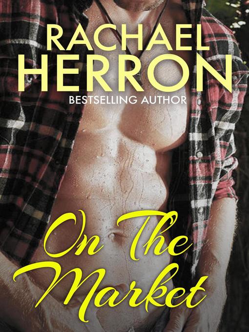 Title details for On the Market by Rachael Herron - Available